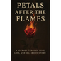 Patels After the Flames: A Journey Through Love, Loss, and Self-Rediscovery - Paperback