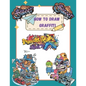 How To Draw Graffiti Characters: A Step By Step Graffiti Letter Art Book For Beginners - Paperback