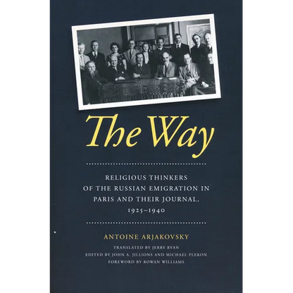 The Way: Religious Thinkers of the Russian Emigration in Paris and Their Journal, 1925-1940 - Paperback