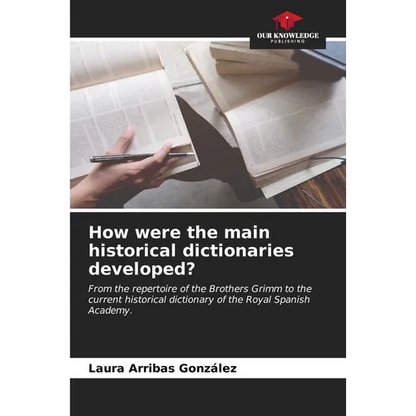 How were the main historical dictionaries developed? - Paperback