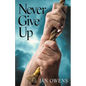 Never Give Up - Paperback