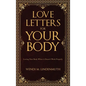 Love Letters for Your Body: Loving Your Body When It Doesn't Work Properly - Hardcover