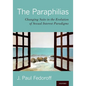 The Paraphilias: Changing Suits in the Evolution of Sexual Interest Paradigms - Hardcover