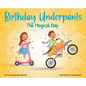 Birthday Underpants: The Magical Day - Hardcover
