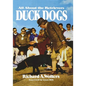 Duck Dogs: All About the Retrievers - Paperback
