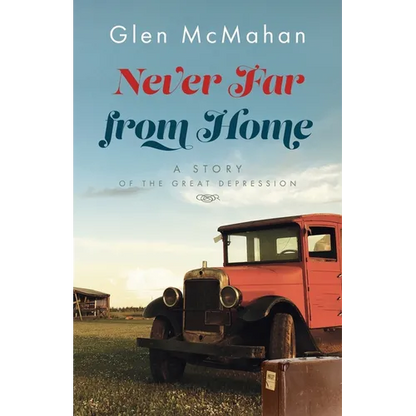 Never Far from Home: A Story of the Great Depression - Paperback