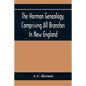 The Harmon Genealogy, Comprising All Branches In New England - Paperback