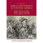 African Descendants in Colonial America: Impact on the Preservation of Peace, Security, and Safety in New England: 1638-1783 - Hardcover