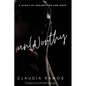 Unworthy: A Story of Redemption and Hope - Paperback