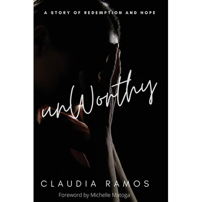 Unworthy: A Story of Redemption and Hope - Paperback