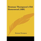 Denman Thompson's Old Homestead (1889) - Paperback