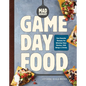 Mad Hungry: Game Day Food: Fan-Favorite Recipes for Winning Dips, Nachos, Chili, Wings, and Drinks - Hardcover