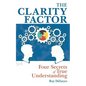 The Clarity Factor: Four Secrets of True Understanding - Paperback