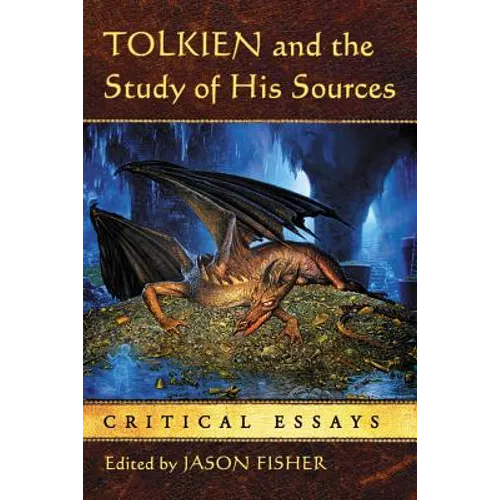 Tolkien and the Study of His Sources: Critical Essays - Paperback