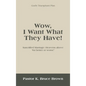 Wow, I Want What They Have!: Sanctified Marriage: Heavens Above "For Better or Worse" - Hardcover
