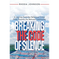 Breaking the Code of Silence: A Journey from the Nefarious Crime Zone Towards the Beloved Community - Paperback