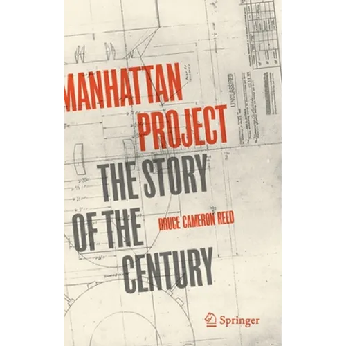 Manhattan Project: The Story of the Century - Hardcover