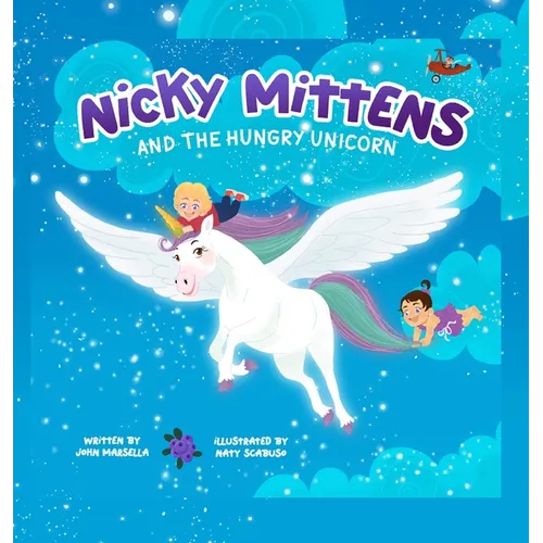 Nicky Mittens and the Hungry Unicorn - Hardcover