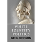 White Identity Politics - Paperback