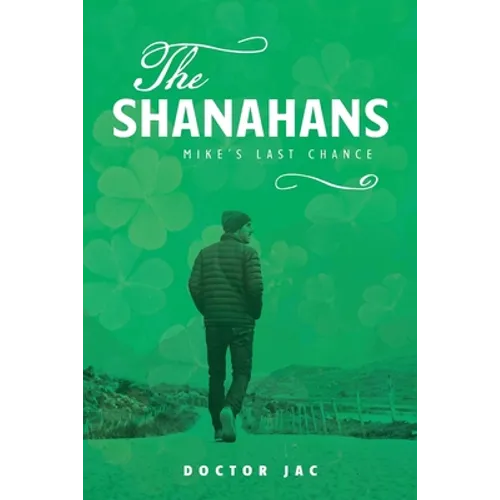 The Shanahans: Mike's Last Chance - Paperback
