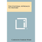 The Cultural Approach to History - Paperback