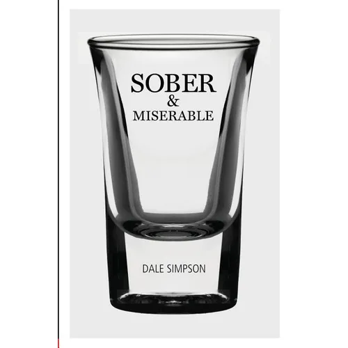 Sober and Miserable - Paperback