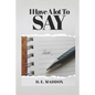 I Have ALot to Say - Paperback