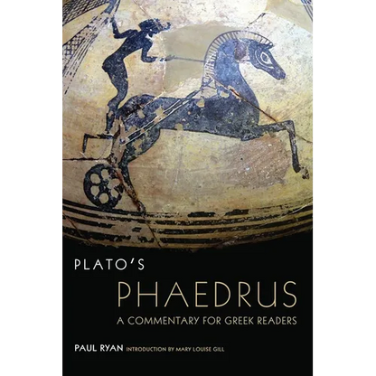 Plato's Phaedrus: A Commentary for Greek Readers Volume 47 - Paperback