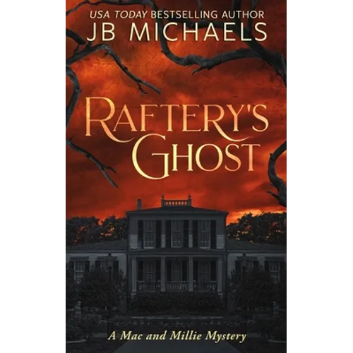 Raftery's Ghost: A Mac and Millie Mystery - Paperback