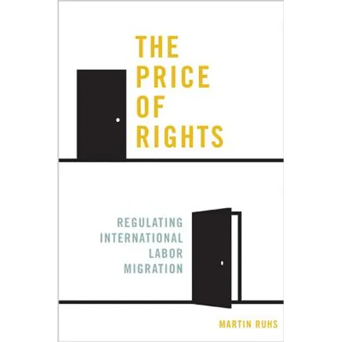 The Price of Rights: Regulating International Labor Migration - Paperback