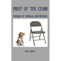 Pilot of the Chair: Memoir of Musical Misfortunes - Paperback