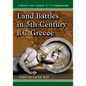 Land Battles in 5th Century B.C. Greece: A History and Analysis of 173 Engagements - Paperback