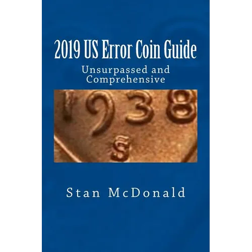 2019 US Error Coin Guide: Unsupassed and Comprehensive - Paperback