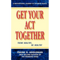 Get Your Act Together: Think Healthy, Be Healthy - Paperback