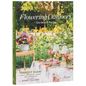 Flowering Outdoors: Gardens & Parties: Inspiring Floral Touches for Outside Spaces and Entertaining - Hardcover