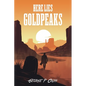 Here Lies Goldpeaks - Paperback