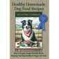 Healthy Homemade Dog Food Recipes - Paperback