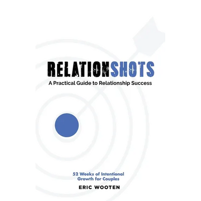 Relationshots: A Practical Guide to Relationship Success - Paperback