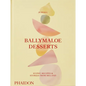 Ballymaloe Desserts: Iconic Recipes and Stories from Ireland - Hardcover
