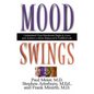 Mood Swings: Understand Your Emotional Highs and Lowsand Achieve a More Balanced and Fulfilled Life - Paperback