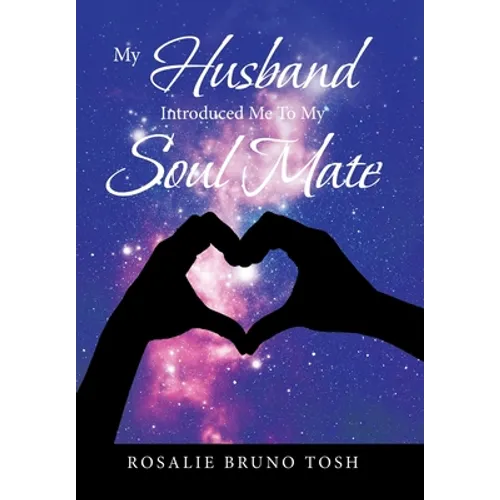 My Husband Introduced Me to My Soul Mate - Hardcover