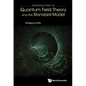 Introduction to Quantum Field Theory and the Standard Model - Hardcover