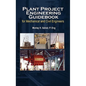 Plant Project Engineering Guidebook for Mechanical and Civilplant Project Engineering Guidebook for Mechanical and Civil Engineers (Revised Edition) E - Hardcover