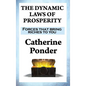 The Dynamic Laws of Prosperity: Forces that bring riches to you - Hardcover