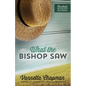 What the Bishop Saw: Volume 1 - Paperback