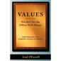 Values - Not Just For the office Wall Plaque: How Personal and Company Values Intersect - Paperback
