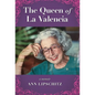The Queen of La Valencia - Hardcover