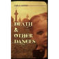 Death and Other Dances - Paperback
