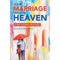 Your Marriage Made in Heaven: Some Assembly Required - Paperback