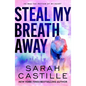 Steal My Breath Away - Paperback